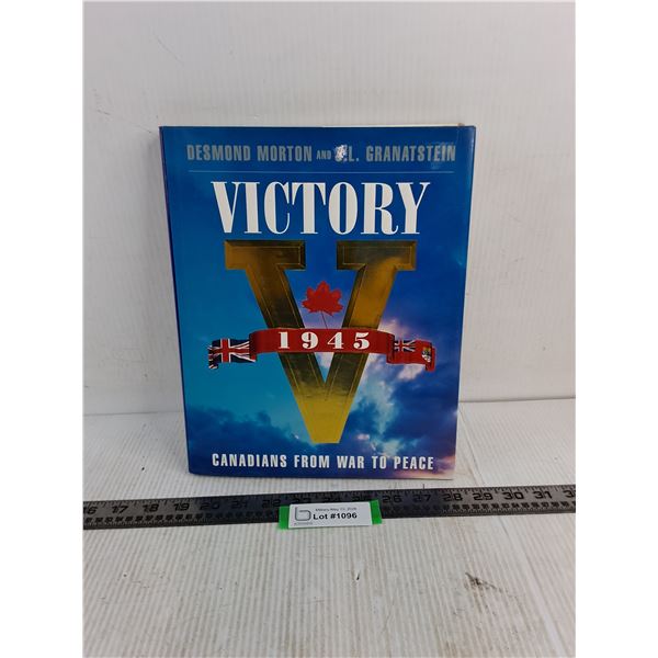 "Victory - Canadians from War to Peace" Hard Cover Book