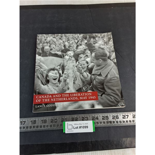 "Canada and the Liberation of the Netherlands, May 1945" Soft Cover Book