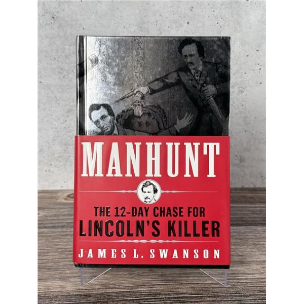 Manhunt The Twelve Day Chase of Lincolns Killer
