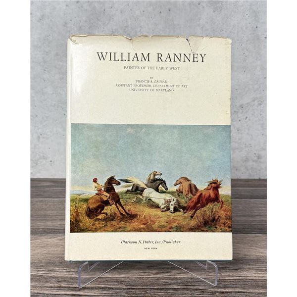 William Ranney Painter of the Early West