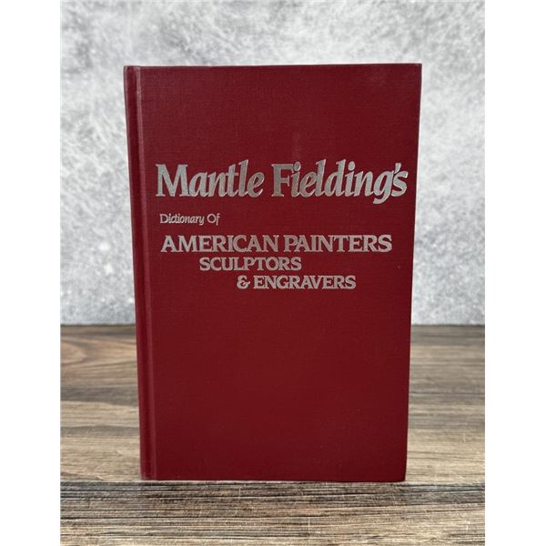 Mantle Fieldings Dictionary of American Painters