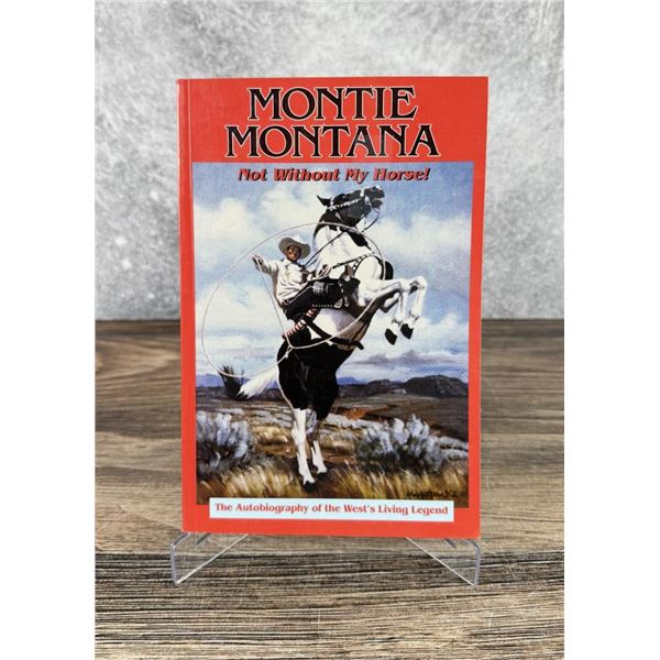 Montie Montana Not Without My Horse