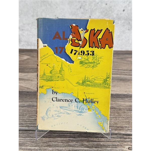 Alaska 1741 to 1953 Author Signed