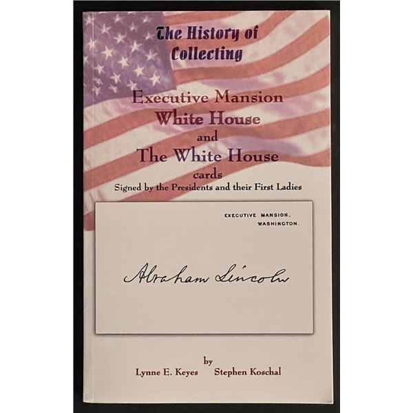 The History of Collecting Book Executive Mansion White House and the White House Cards