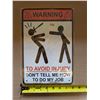 Image 2 : Tin Sign 8x11" "Warning"