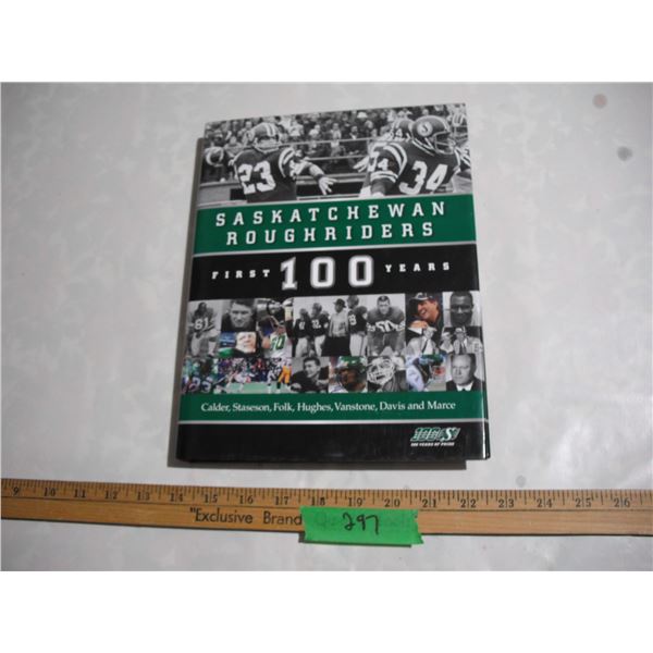 Sask Roughriders First 100 Years First Print 2009