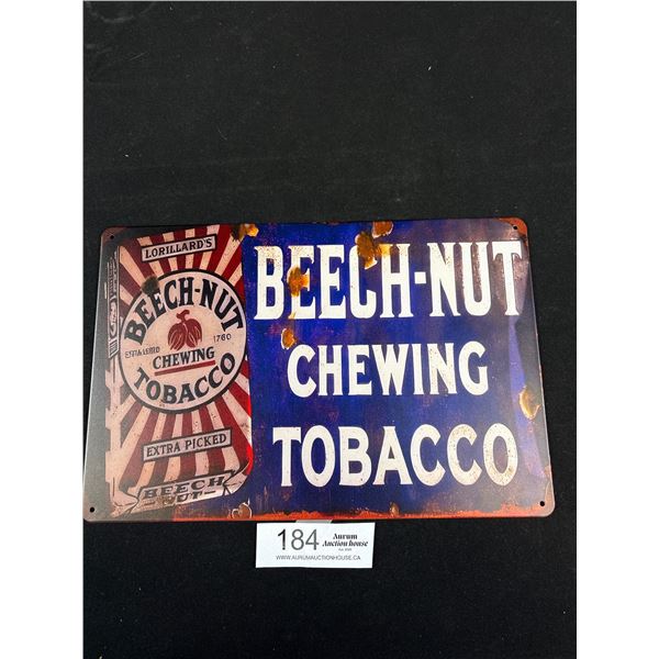 Beech - Not Chewing Tobacco Vintage Style Reproduction on Metal Sign Approx 8" x 12"