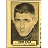 Image 1 : 1962 TOPPS CFL HERB GRAY (HOF)