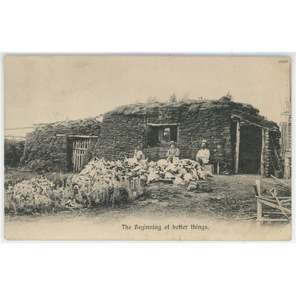 1907 Post Card – “The Beginning of Better things.”  Moose Jaw, Sask.  Pos