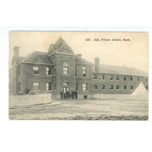 1908 Post Card – “458.  Jail, Prince Albert, Sask.”  Posted.