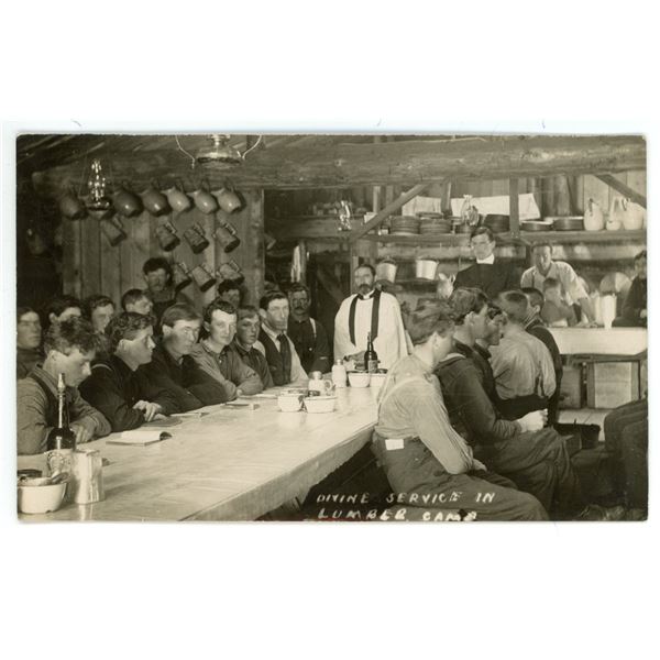 Early 1900’s RPPC – “Divine Service in Lumber Camp”.  Unknown Ca