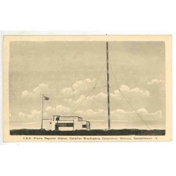 Vintage Post Card – “C.B.K. Prairie Regional Station, (CBC), Watrous, Saskatchewan