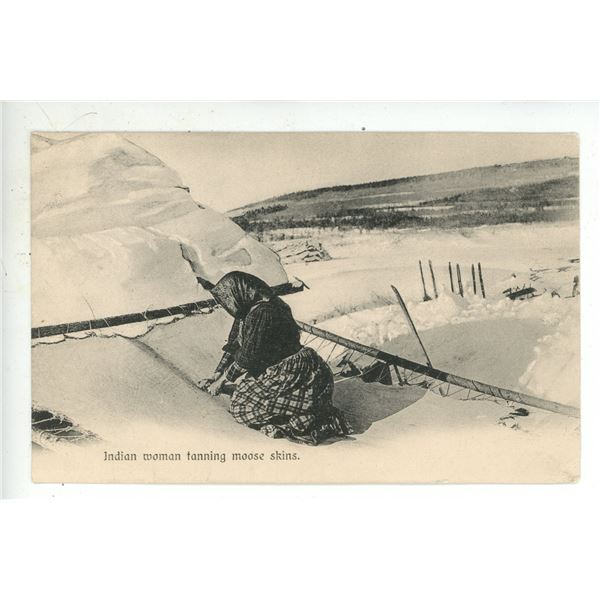 Vintage Post Card – “Indian woman tanning moose skins.”