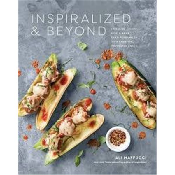 NEW INSPIRALIZED & BEYOND COOKBOOK BY ALI MAFFUCCI
