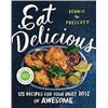 Image 1 : NEW EAT DELICIOUS 125 RECIPES BY DENNIS PRESCOTT