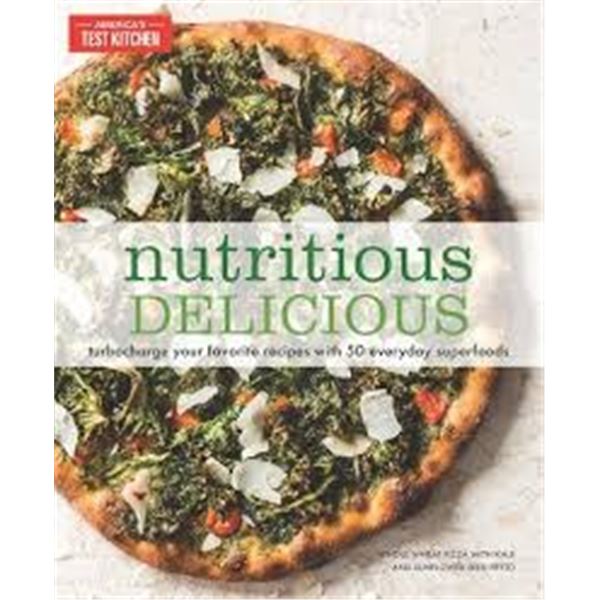 NEW NUTRITIOUS DELICIOUS BY AMERICA'S TEST KITCHEN