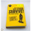Image 1 : HOST OF SURVIORMAN LES STROUD SURIVE BOOK WITH