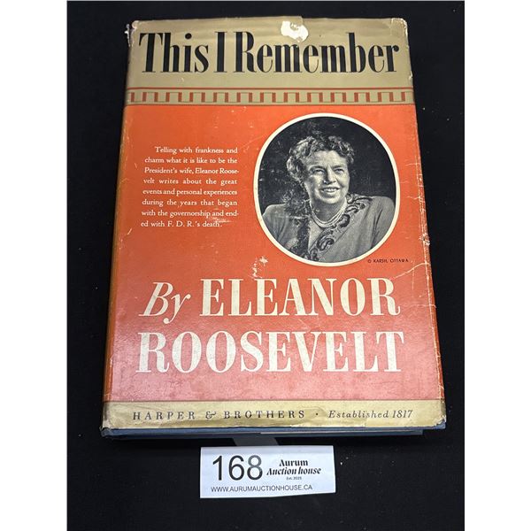 1st Edition 1949 This I Remember By Eleanor Roosevelt