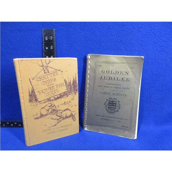 2 Books - Golden Jubilee of Taber Alberta, Chatter Chips from Beaver Dam Creek