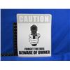 Image 1 : Caution Forget The Dog Beware of Owner Tin Sign - 15" x 12"