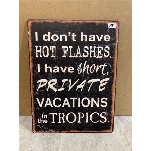 Metal Hot Flashes Sign