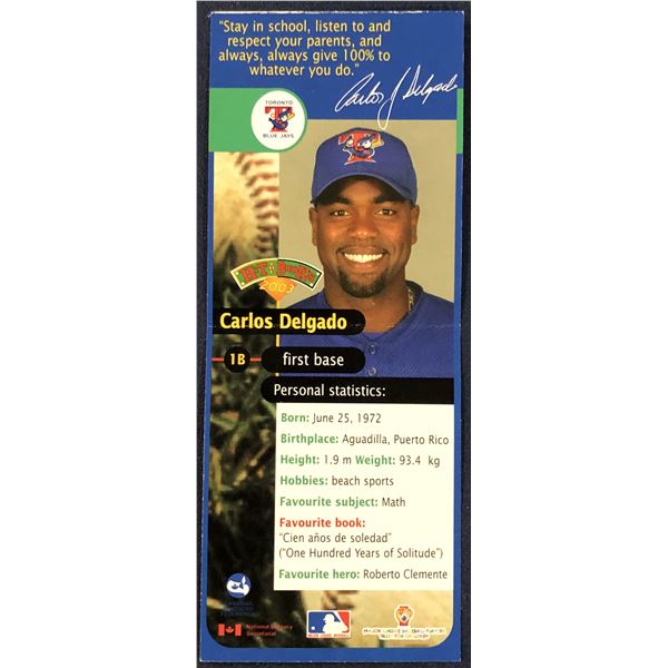 2003 TORONTO BLUE JAYS HIT THE BOOKS BOOKMARK - CARLOS DELGADO