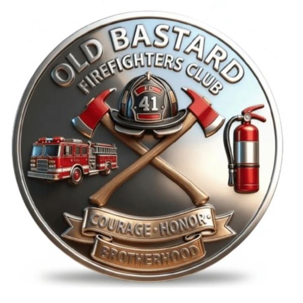 Old Bastard Fire Fighter Club Lifetime Member STEEL Coin