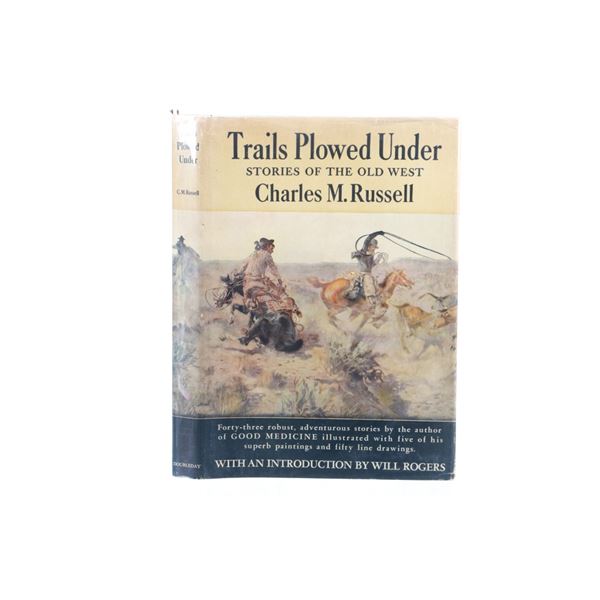 1st Ed. "Trails Plowed Under" Charles Russell 1927