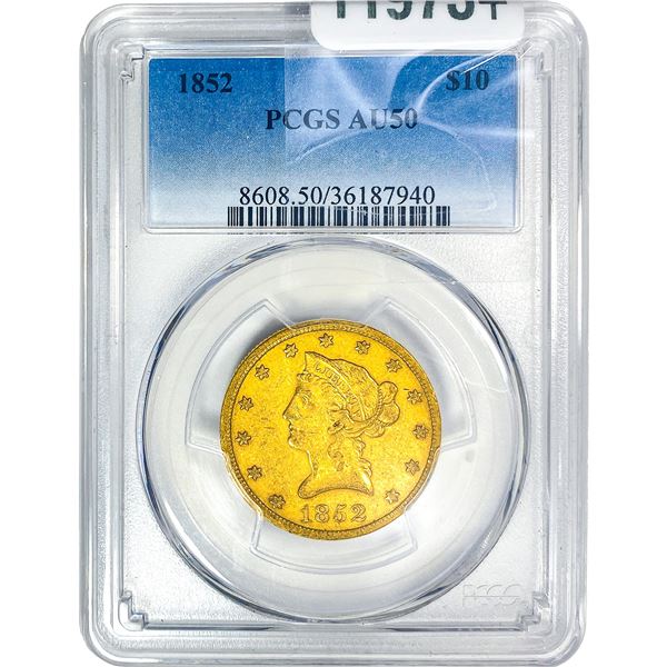 1852 $10 Gold Eagle PCGS MAU50
