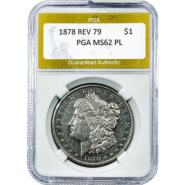 1878 REV 79 Morgan Silver Dollar PGA MS62 PL