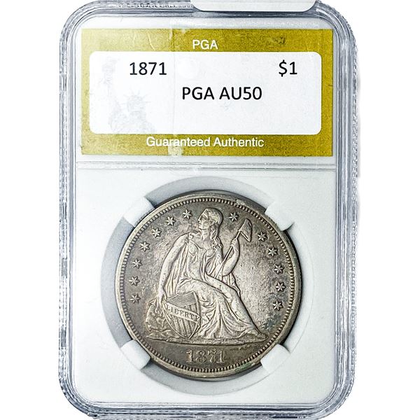 1871 Seated Liberty Dollar PGA AU50
