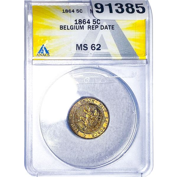 1864 5C Belgium Rep Date ANACS MS62