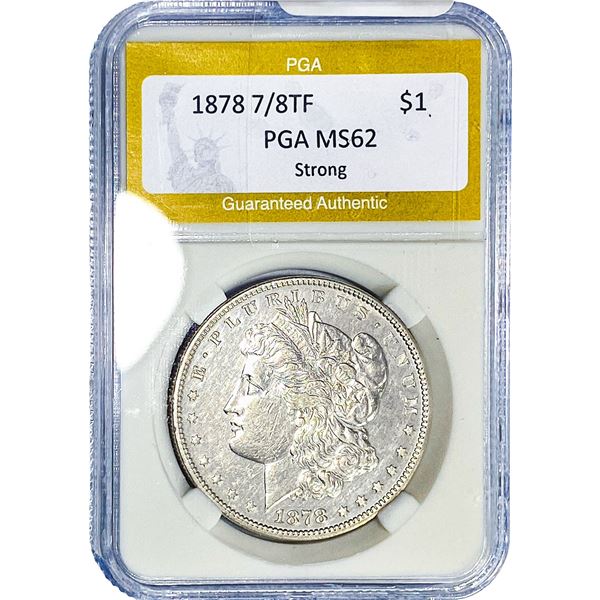1878 7/8TF Morgan Silver Dollar PGA MS62 Strong