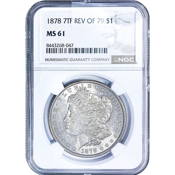 1878 7TF Morgan Silver Dollar NGC MS61 Rev of 79