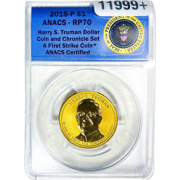 2015-P Harry S. Truman $1 First Strike ANACS RP70