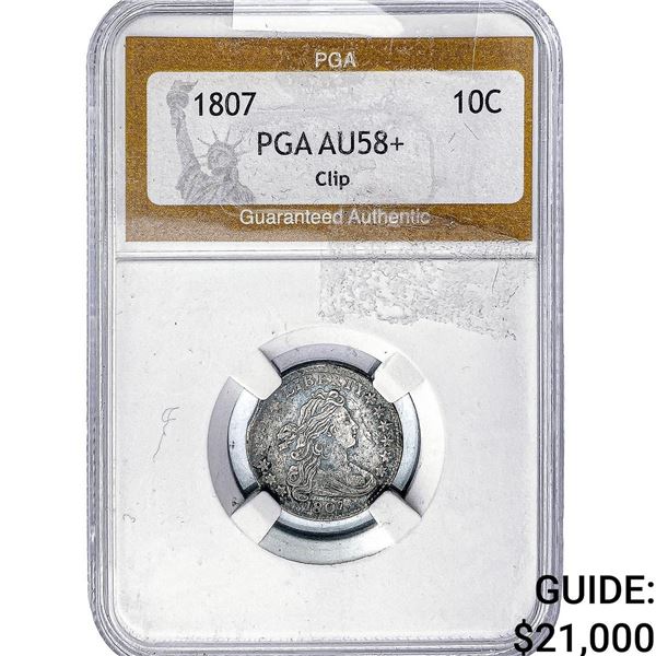 1807 Draped Bust Dime PGA AU58+