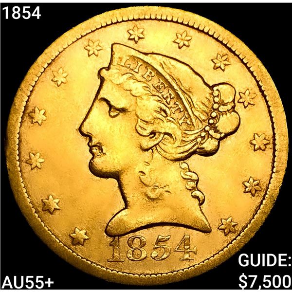 1854 $5 Gold Half Eagle HIGH GRADE+