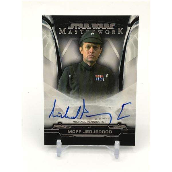 TOPPS STAR WARS MASTERWORK MICHAEL PENNINGTON SIGNED MOFF JERJERROD TRADING CARD