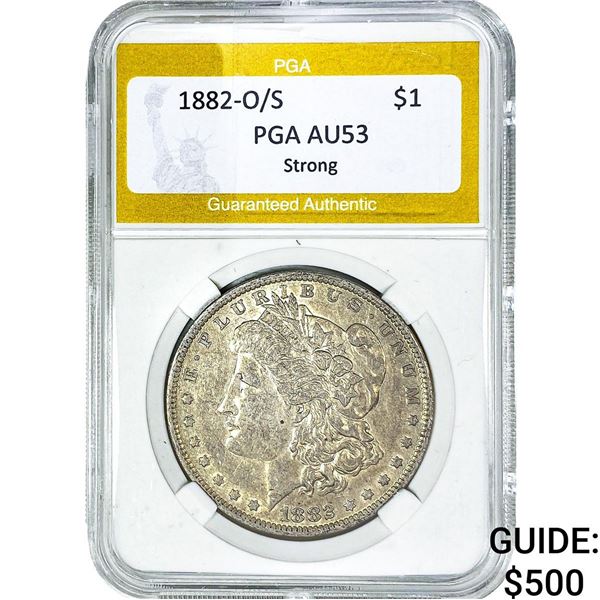 1882-O/S Morgan Silver Dollar PGA AU53 Strong