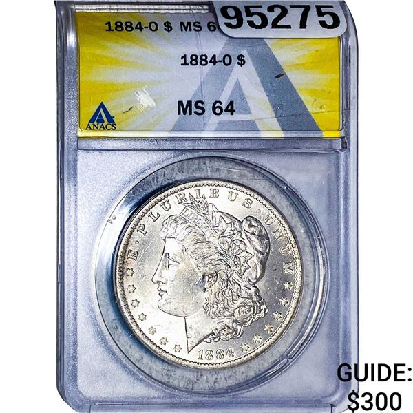1884-O Morgan Silver Dollar ANACS MS64