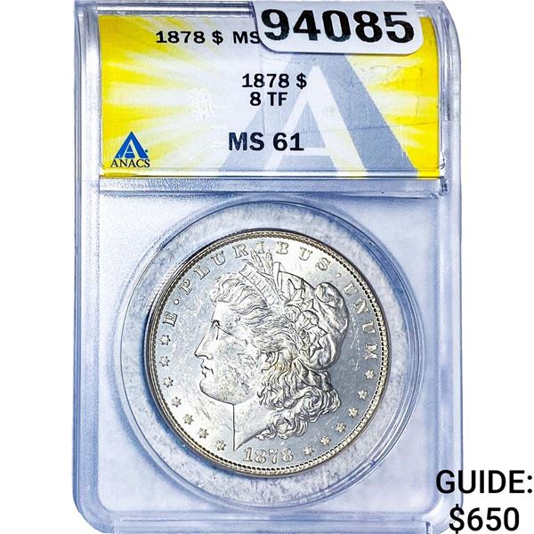 1878 8TF Morgan Silver Dollar ANACS MS61