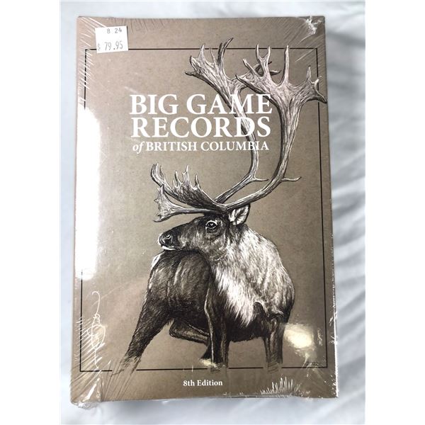 Big Game Records of BC - 8th Edition NEW