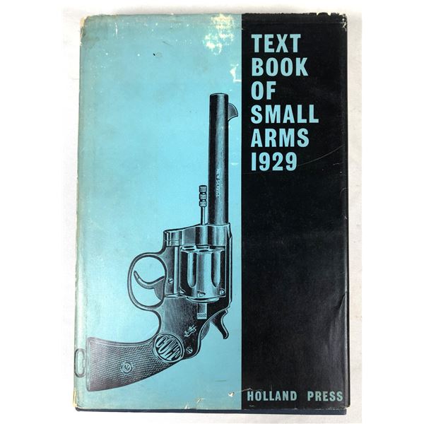 Text Book of Small Arms 1929 - Printed 1961