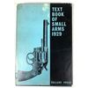 Image 1 : Text Book of Small Arms 1929 - Printed 1961