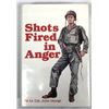Image 1 : Shots Fired In Anger - Book by Lt Col John George