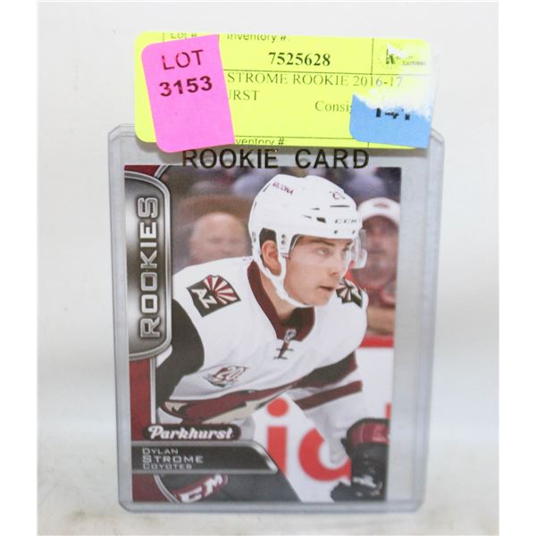 DYLAN STROME ROOKIE 2016-17 PARKHURST