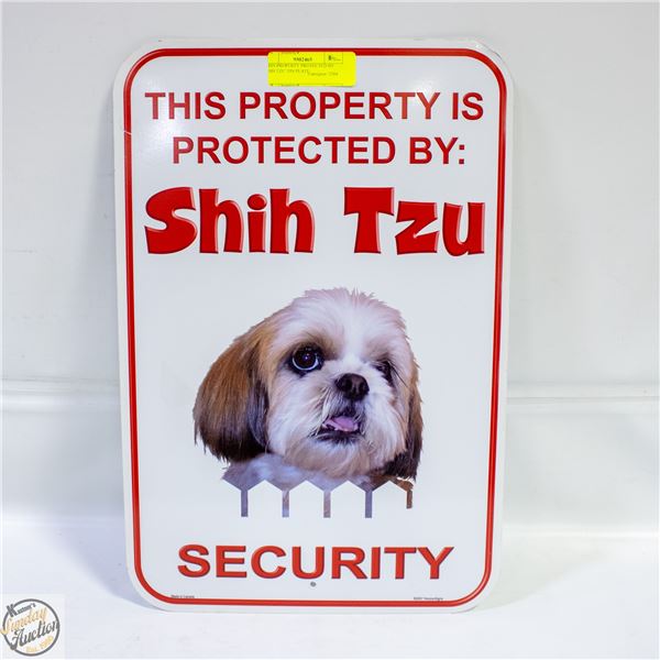'THIS PROPERTY PROTECTED BY SHIH TZU' TIN PLATE