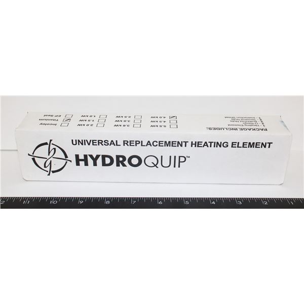 UNIVERSAL REPLACEMENT HEATING ELEMENT HYDROQUIP*BAILIFF SEIZURE*