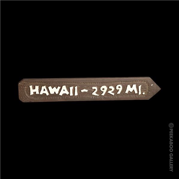 LEROY SCHMALTZ CARVED & PAINTED OCEANIC ARTS "HAWAII" DISTANCE DIRECTIONAL SIGN.