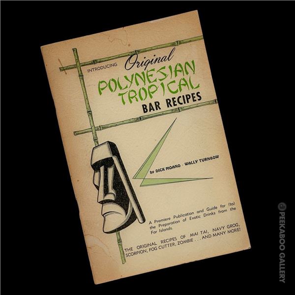 ORIGINAL POLYNESIAN TROPICAL BAR RECIPES BY DICK MOANO & WALLY TURNBOW.